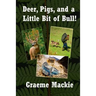 Deer, Pigs, and a Little Bit of Bull!