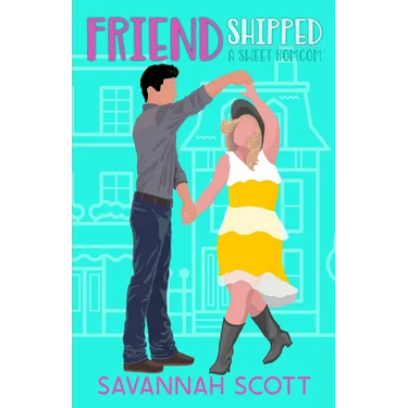 Friendshipped: : A Small Town, Friends to Lovers Sweet Romcom