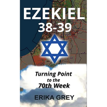 Ezekiel 38-39: Turning Point to the 70th Week