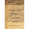 Jeremiah 26-52, Habakkuk, Zephaniah, Nahum