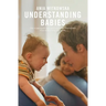 Understanding Babies: How Engaging with Your Baby's Movement Development Helps Build a Loving Relationship