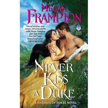 Never Kiss a Duke: A Hazards of Dukes Novel
