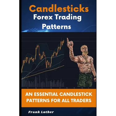 Candlesticks Forex Trading Pattern: An Essential Candlestick Patterns For All Traders
