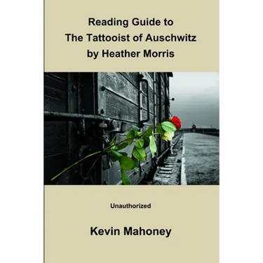 Reading Guide to The Tattooist of Auschwitz By Heather Morris (Unauthorized)