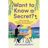 Want to Know a Secret?: The ultimate uplifting, feel-good, second-chance romance