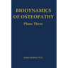 Biodynamics of Osteopathy Phase Three