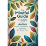 The Mindful Guide for Adults Living with Autism