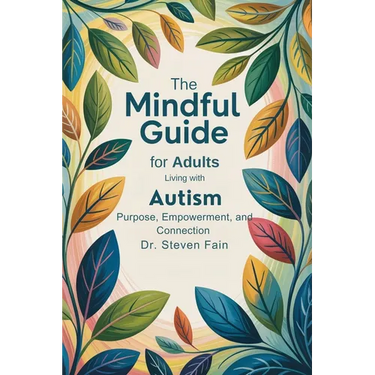 The Mindful Guide for Adults Living with Autism