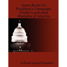 Grass Roots Co-President's Campaign, Create 2,500,000 Disciples of America