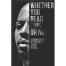 Whether You Read This Or Not: A Compilation of Poetry By Javon Benzel