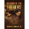 Religion of the Fathers: Context for the Book of Abraham
