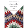 Where the Pavement Ends: Five Native American Plays Volume 37