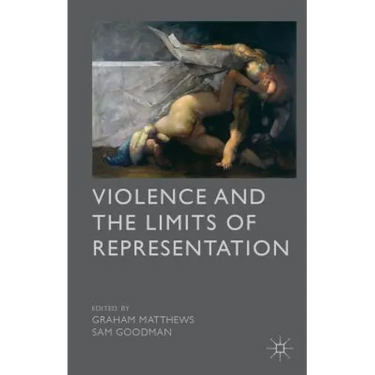 Violence and the Limits of Representation