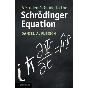 A Student's Guide to the Schrödinger Equation
