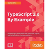 TypeScript 2.x By Example