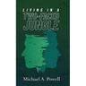 Living In A Two-Faced Jungle