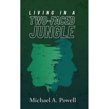Living In A Two-Faced Jungle