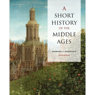 A Short History of the Middle Ages, Sixth Edition