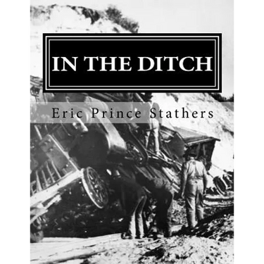 In the Ditch: Stories of the Pacific Great Eastern Railway 1929-65