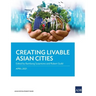 Creating Livable Asian Cities