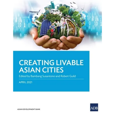 Creating Livable Asian Cities