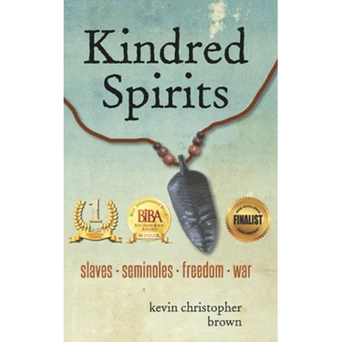 Kindred Spirits: Slaves - Seminoles - Freedom - War