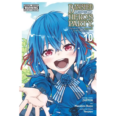 Banished from the Hero's Party, I Decided to Live a Quiet Life in the Countryside, Vol. 10 (Manga)