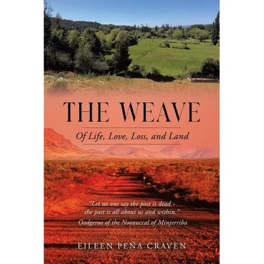 The Weave: Of Life, Love, Loss, and Land