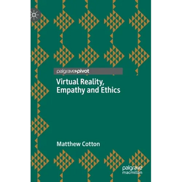 Virtual Reality, Empathy and Ethics