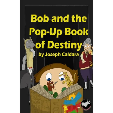 Bob and the Pop-Up Book of Destiny