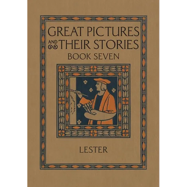 Great Pictures and Their Stories Book Seven: Interpreting Masterpieces to Children