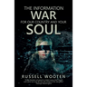 The Information War for Our Country and Your Soul
