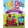 Choo Choo Trains Coloring Books