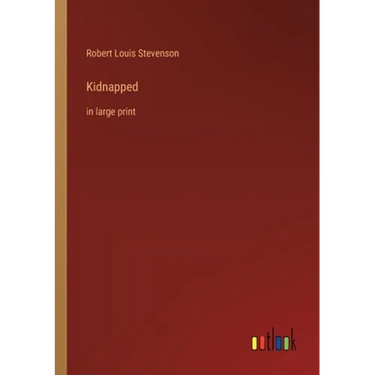 Kidnapped: in large print