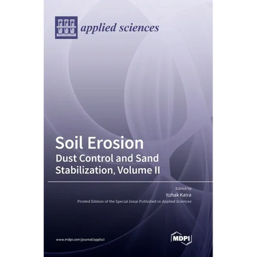 Soil Erosion: Dust Control and Sand Stabilization, Volume II