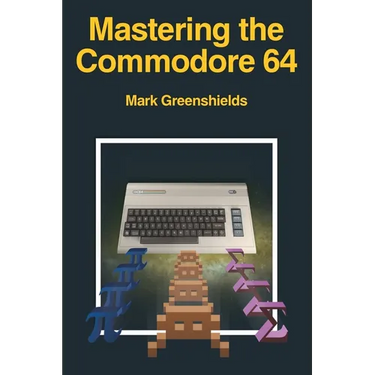 Mastering the Commodore 64