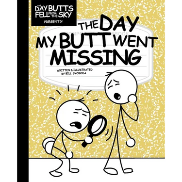 The Day My Butt Went Missing