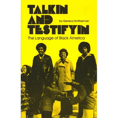 Talkin and Testifyin: The Language of Black America (Revised)