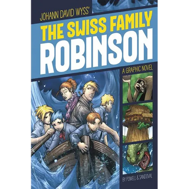 The Swiss Family Robinson: A Graphic Novel