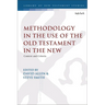 Methodology in the Use of the Old Testament in the New: Context and Criteria