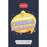 The Ultimate General Knowledge Quiz: Volume 2: Challenge yourself and your friends!