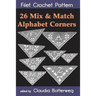 26 Mix & Match Alphabet Corners Filet Crochet Pattern: Complete Instructions and Chart