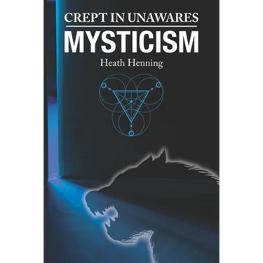 Crept In Unawares: Mysticism