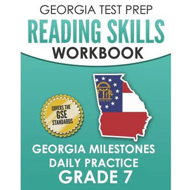 GEORGIA TEST PREP Reading Skills Workbook Georgia Milestones Daily Practice Grade 7: Preparation for the Georgia Milestones English Language Arts Test