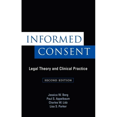 Informed Consent: Legal Theory and Clinical Practice