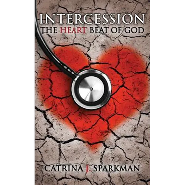 Intercession the Heartbeat of God