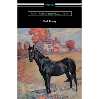 Black Beauty (Illustrated by Robert L. Dickey)