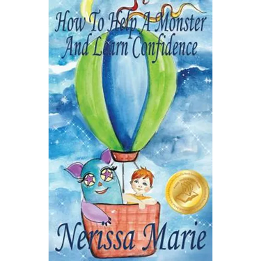How to Help a Monster and Learn Confidence (Bedtime story about a Boy and his Monster Learning Self Confidence, Picture Books, Preschool Books, Kids A