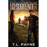 No Surrender: A Post Apocalyptic EMP Survival Thriller (Fall of Houston Book 4)