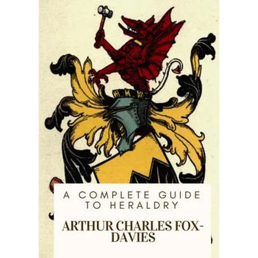 A Complete Guide to Heraldry